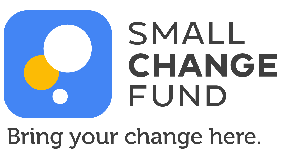 Small Change Fund - Bring your change here